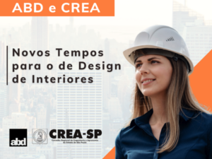 Leia mais sobre o artigo ABD E CREA – Novos Tempos Para o de Design de Interiores